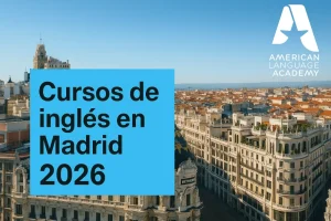 Dónde estudiar inglés en Madrid en 2026: comparativa completa de opciones, precios y metodologías